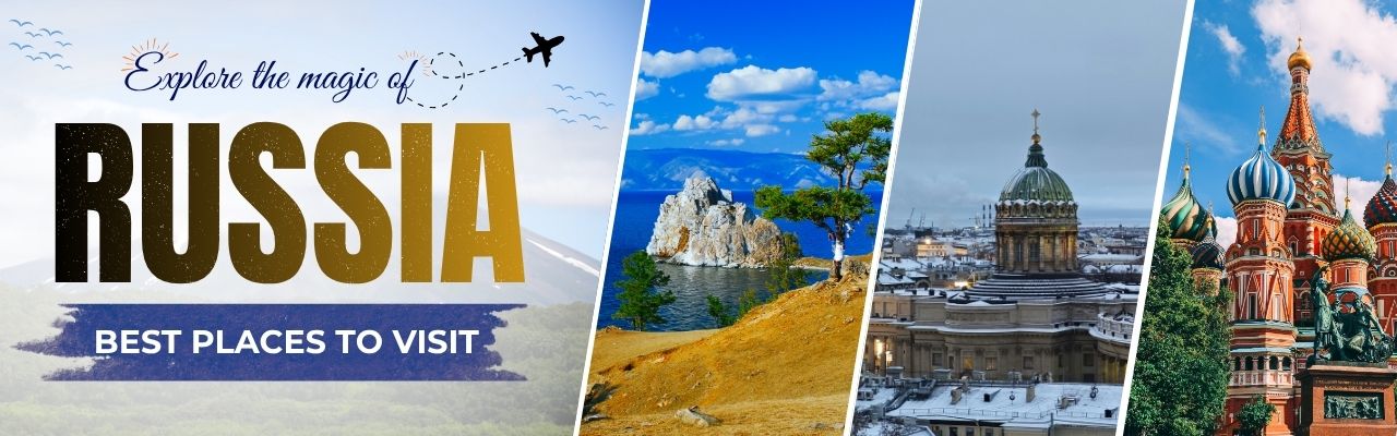 18 Best Places To Visit In Russia – Know The Popular & Explore The ...